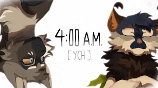4:00 A.M | Complete YCH