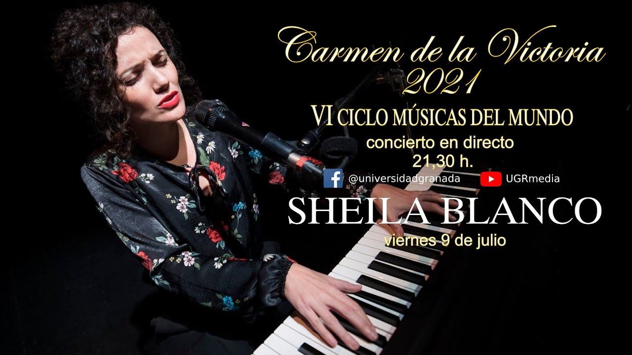 SHEILA BLANCO. Concierto en directo desde el Carmen de la Victoria, Granada, 21:30h. 9 julio 2021.