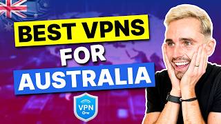 Best VPN for Australia: Curated Selection From Our Expert