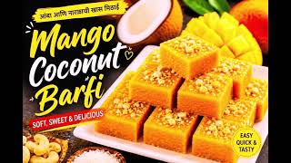 Mango Coconut Barfi Recipe 🥥 | Easy Homemade Sweet Recipe #mango #barfi #indianfood #trending #food