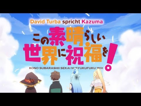 KONOSUBA Synchronclip #1: David Turba spricht Kazuma Satou