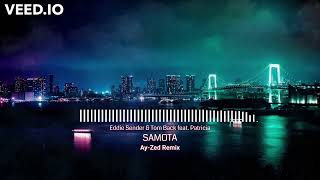 Eddie Sender & Tom Back feat. Patricia - SAMOTA (Ay-Zed Remix)