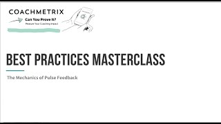 Coachmetrix Best Practices Masterclass: The Mechanics of Pulse Feedback
