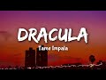 Dracula Tame Impala Lyrics Dracula Tame Impala Lyrics