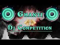 Ghanti competition  full competition mix  dj wishal