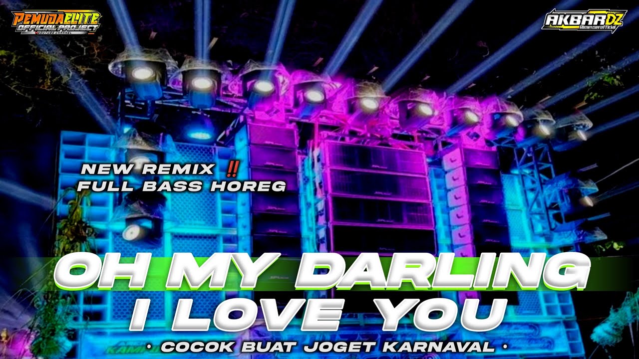 DJ OH MY DARLING I LOVE YOU REMIX TERBARU 2023 FULL BASS HOREG COCOK dj-oh-my-darling-i-love-you-remix-terbaru-2023-full-bass-horeg-cocok
