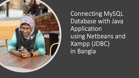 Connecting MySQL Database with Java Application using Netbeans and Xampp (JDBC) in Bangla