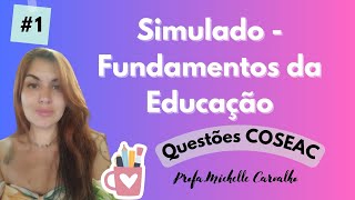 | COSEAC | SIMULADO - Fundamentos da Educação - Concurso Maricá/RJ - Parte 1