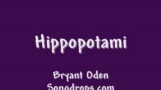 Watch Bryant Oden Hippopotami video