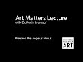 Art matters with dr annie bourneuf  june 1 2023