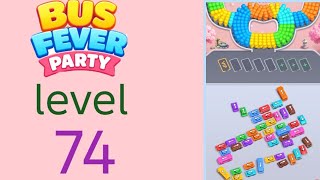 Bus fever party level 74 walkthrough solution 