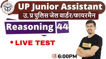 CLASS 44||#UPSSSC Junior-Assistant/UP Police||REASONING||By Vinay sir || Live Test