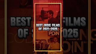 10 Must-Watch Indie Films from 2021–2025 🎬 Hidden Gems for True Film Lovers”