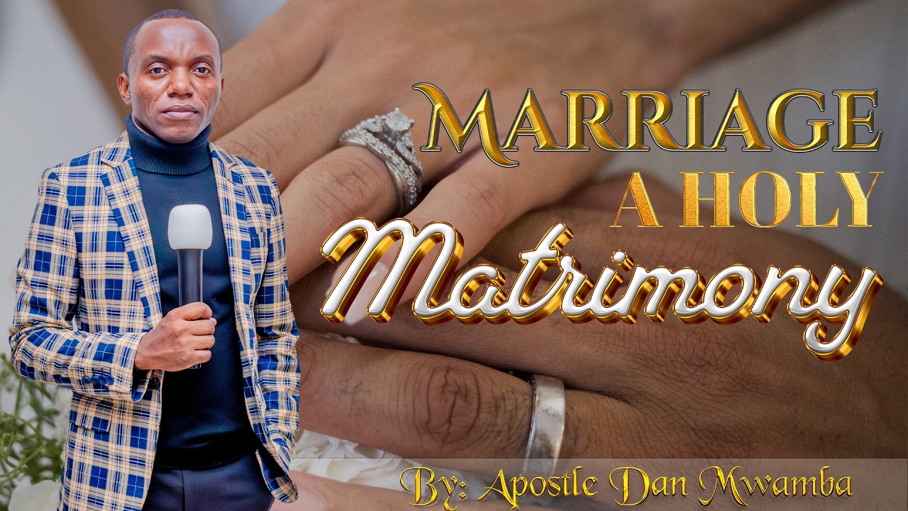 🔥MARRIAGE, A HOLY MATRIMONY🔥Part A | By Apostle Dan Mwamba | Sunday-1st March 2026💫