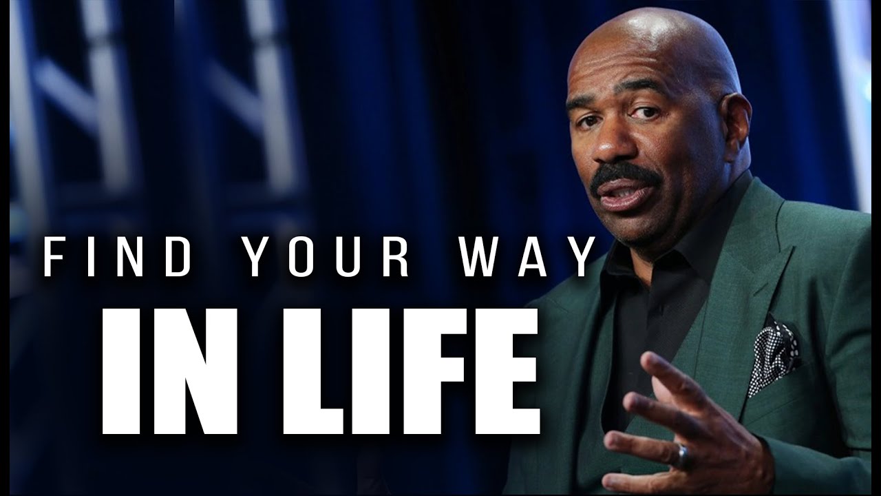 Find Your Way In Life Steve Harvey Motivational Video. This will change ...