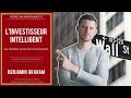 Investir en Bourse: Rappels importants (L'investisseur intelligent de Benjamin Graham)