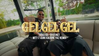 Lvbel C5 & Dystinct - GEL GEL GEL (Adını kalbine yaz sample REMIX)
