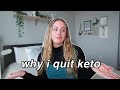 WHY I QUIT KETO