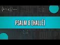 Phil Wickham Psalm 8 Hallé Lyrics Video mp3