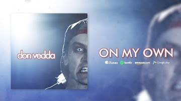 Don Vedda - "On My Own" [OFFICAL AUDIO]