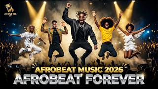 Afrobeats Forever The Ultimate Culture Anthem 2026 Afrofire Tv