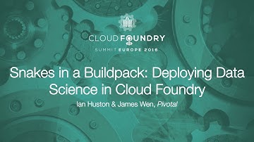 Snakes in a Buildpack: Deploying Data Science in Cloud Foundry - Ian Huston & James Wen, Pivotal