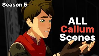 The Dragon Prince ALL Callum Scenes in Season 5