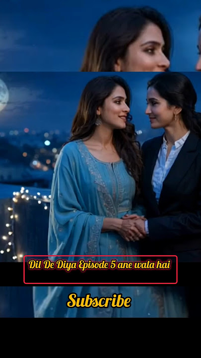 🌈Dil De Diya🌹 episode 5 ane wala hai abhi #@loveislove_india