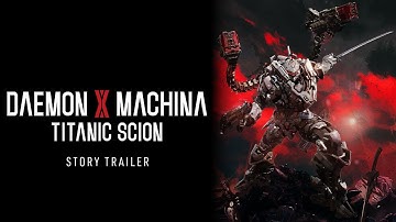 Daemon X Machina: Titanic Scion - Story Trailer