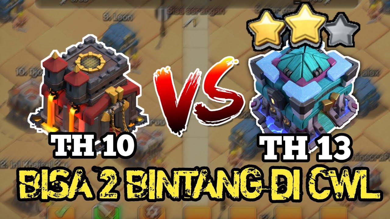 CWL TH10 vs TH13 || Bukti Bisa 2 Bintang