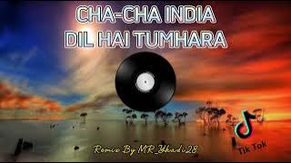 DIL HAI TUMHARA🌹 Cha-Cha india remix🏝terbaru 2022 Tiktok
