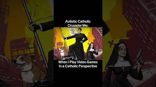 Me When I Go on a Catholic Crusade in Online Gaming