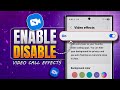 How to Enable or Disable Video Call Effects on Samsung Galaxy | Easy Tutorial!