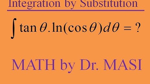 What Is the Integral of tanx.ln(cosx), Integration Substitution, Calculus