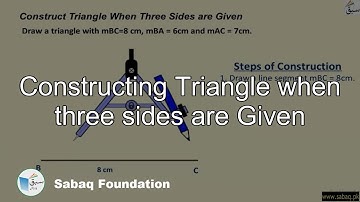 Constructing Triangle when three sides are Given, Math Lecture | Sabaq.pk