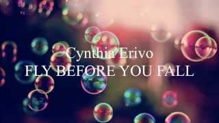 CYNTHIA ERIVO - FLY BEFORE YOU FALL (WITH LYRICS) chords