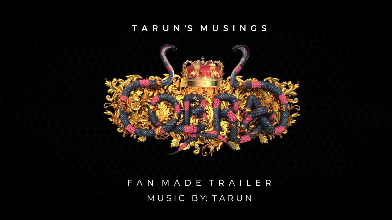 Cobra- ( Official Trailer ) Chiyan Vibrator | AR.Rahman | Shrinidhi Shitty |  Sheets Ghoshal |