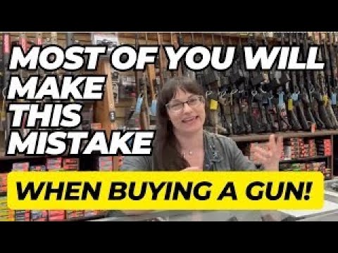 Most Of YOU Will Make THIS Mistake When Buying A Gun!