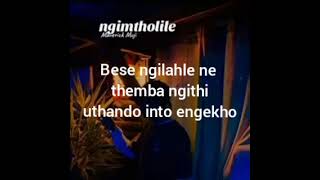 Maverick muji & Nonny - Ngimtholile (Lyrics)