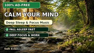 Scientifically Designed Ambient Music for Intense Focus & Deep Sleep [100% Ad-Free]