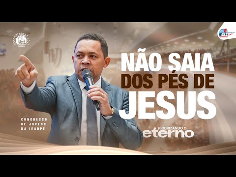 Pastor Sinval Rodrigues | Prioritizing the Divine Presence | IEADPE Youth Congress - 07/03/2026