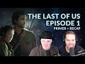 The last of us episode 1 recap breakdown review