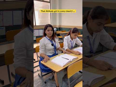 That Attitude wali girl in school 👩🏼😂 #shorts #teacherlife #funnyshorts #comedyshorts #ytshorts