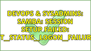 DevOps & SysAdmins: Samba: session setup failed: NT_STATUS_LOGON_FAILURE