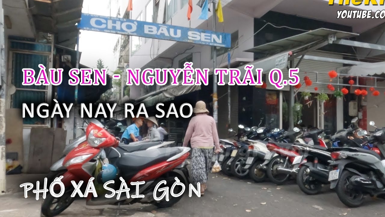 Buổi Sáng tình hình ra sao Quận 5 đường Nguyễn Trãi Chợ BÀU SEN | Sai Gon Market