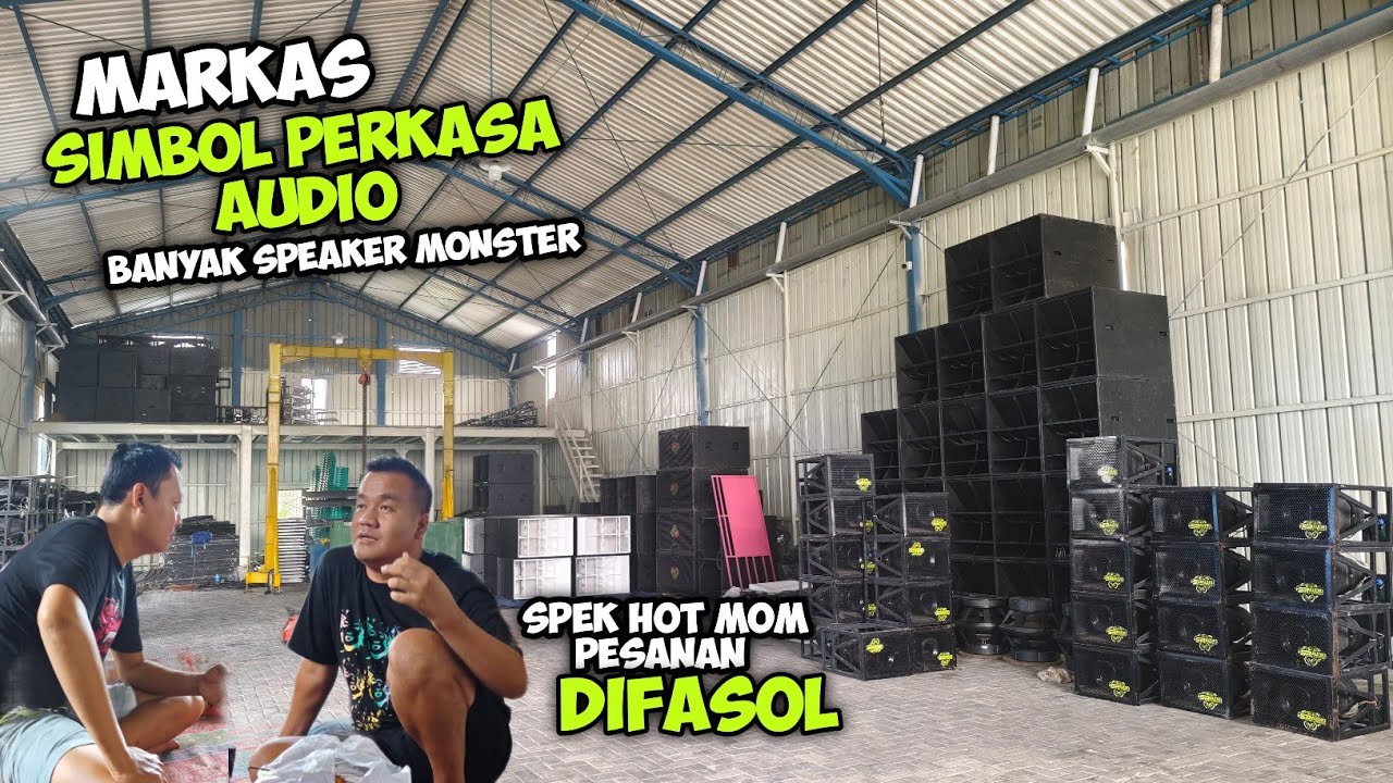 Grebek Markas SIMBOL PERKASA AUDIO..Ada Project Baru‼️isinya Speaker” Monster 🔥