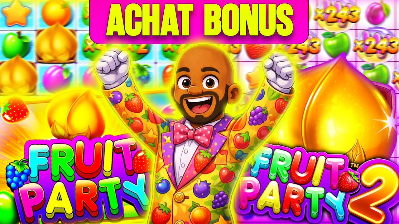 SESSION ACHAT BONUS ! LES FRUITS SONT DE LA PARTIE  ! L’ARGENT ME BRÛLE LES DOIGTS !