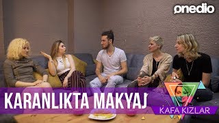 Kafa Kızlar “Karanlıkta Makyaj” Yapıp Evrencan Gündüz Konserine Gidiyor