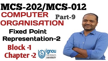 MCS-202 / MCS-012 Computer Organisation Part-9 Fixed Point-2 #ignou #ignoubca #ignousolvedassignment