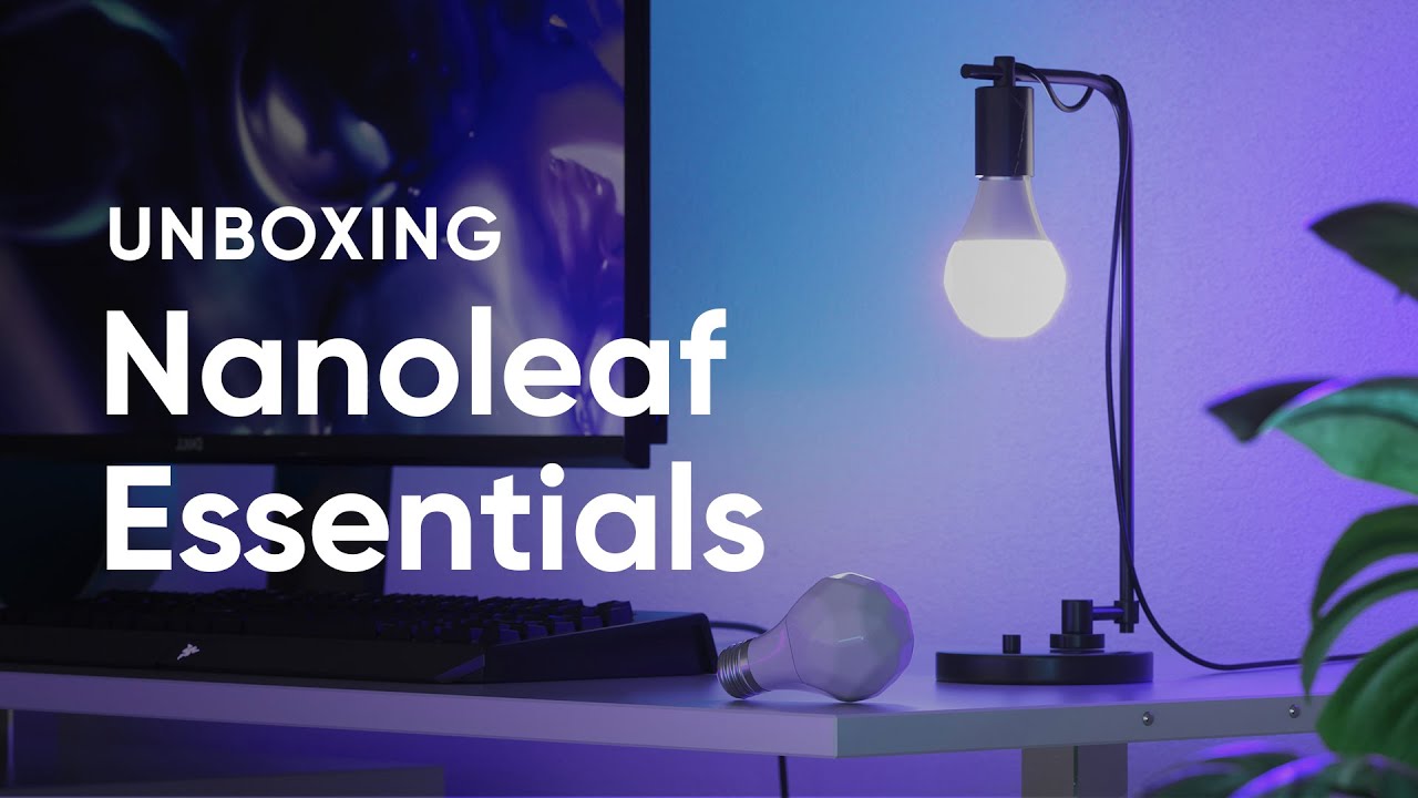 Unboxing: Nanoleaf Essentials Bulbs and Lightstrips | Nanoleaf - YouTube